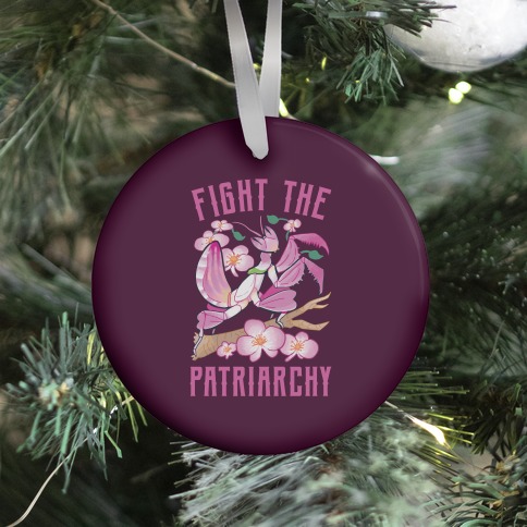 Fight The Patriarchy Orchid Mantis Ornament