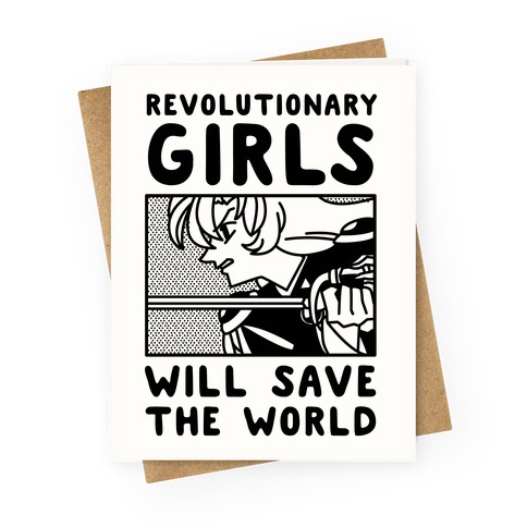 Revolutionary Girls Will Save The World Greeting Card