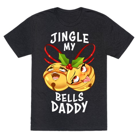Jingle My Bells Daddy T-Shirt