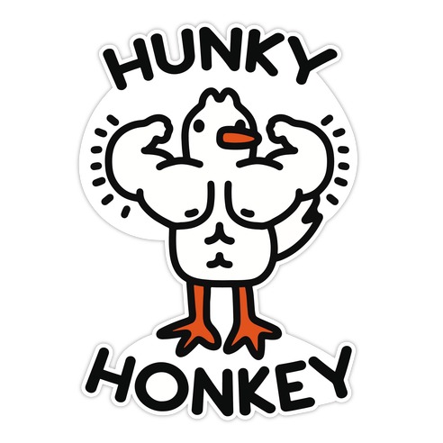 Hunky Honkey Die Cut Sticker
