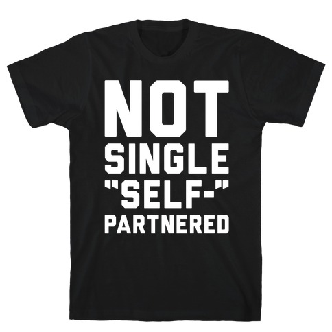 Not Single Self-Partnered White Print T-Shirt
