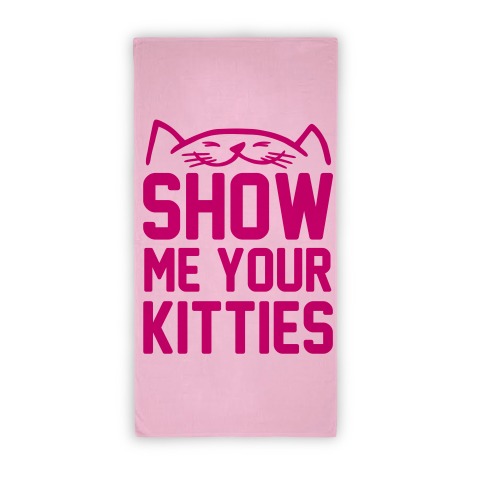 Show Me Your Kitties Cat Beach Towel