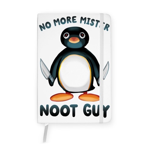 No More Mister Noot Guy Notebook
