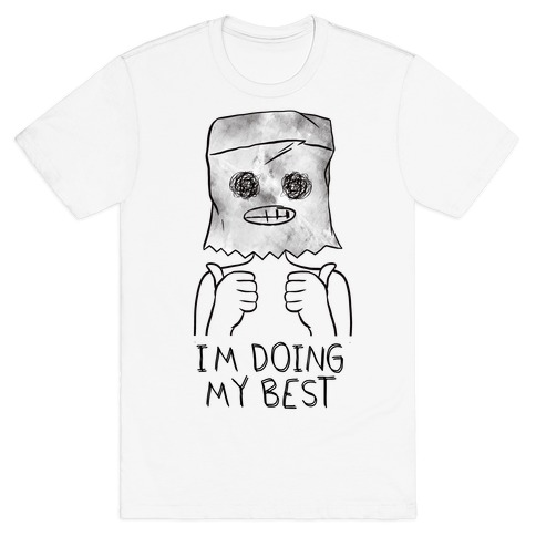 I'm Doing My Best T-Shirt