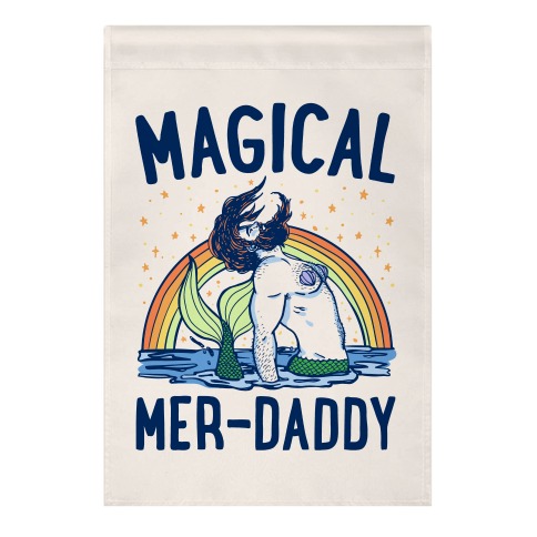 Magical Mer-Daddy Garden Flag