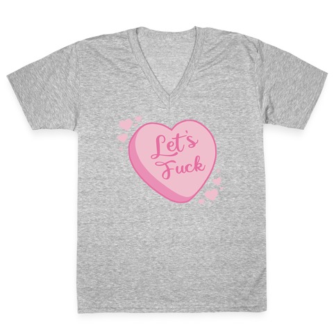 Let's F*** Candy Heart V-Neck Tee Shirt