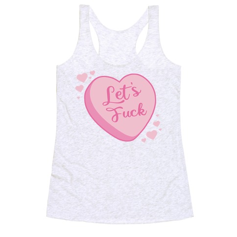 Let's F*** Candy Heart Racerback Tank Top