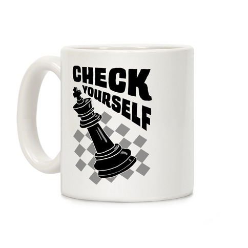 Check Yourself Coffee Mug
