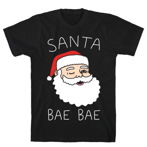 Santa Bae Bae T-Shirt