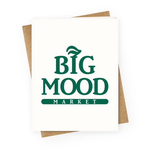 Big Mood Market Greeting Card