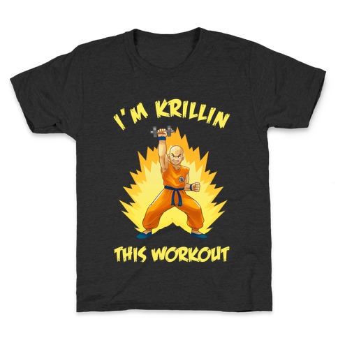 I'm Krillin This Workout Kids T-Shirt