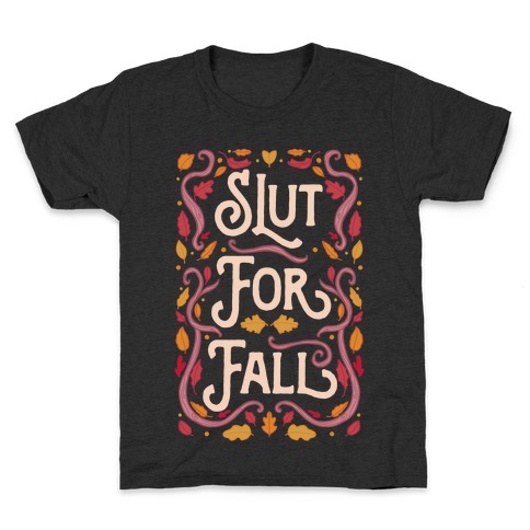 Slut For Fall Kids T-Shirt