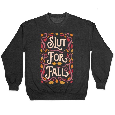 Slut For Fall Pullover