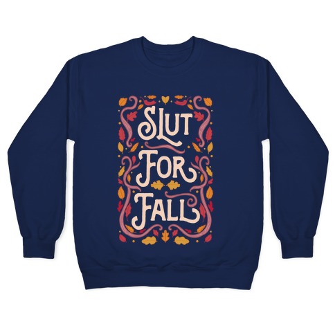 Slut For Fall Pullover