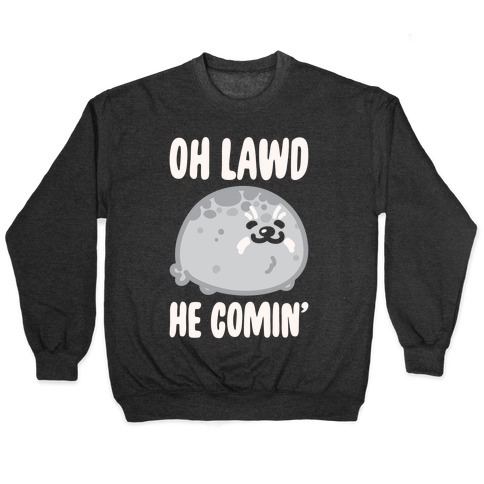Oh Lawd He Comin' Seal White Print Pullover