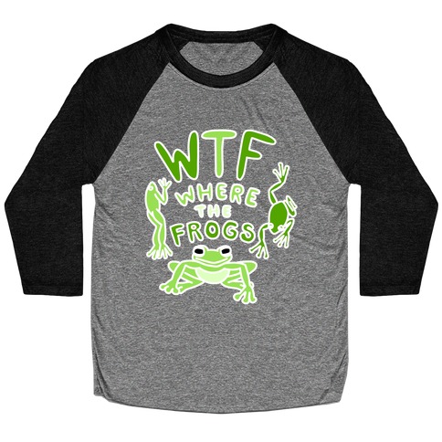 WTF Where The Frogs Baseball Tee
