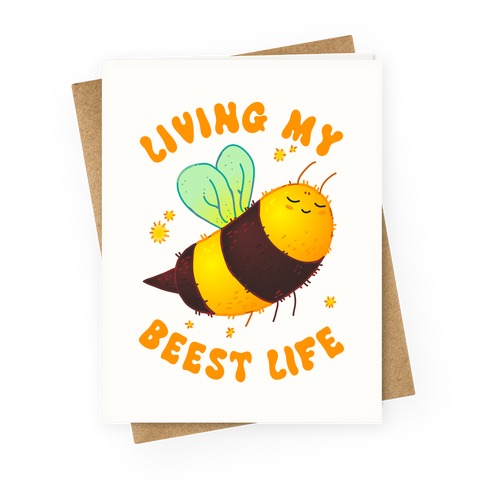 Living My Beest Life Greeting Card