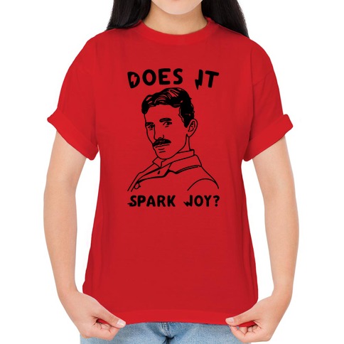 Does It Spark Joy Tesla Parody T-Shirts | LookHUMAN
