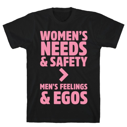 Women's Needs and Safety T-Shirt