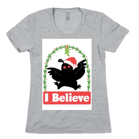 I Believe - Christmas Mothman Womens T-Shirt