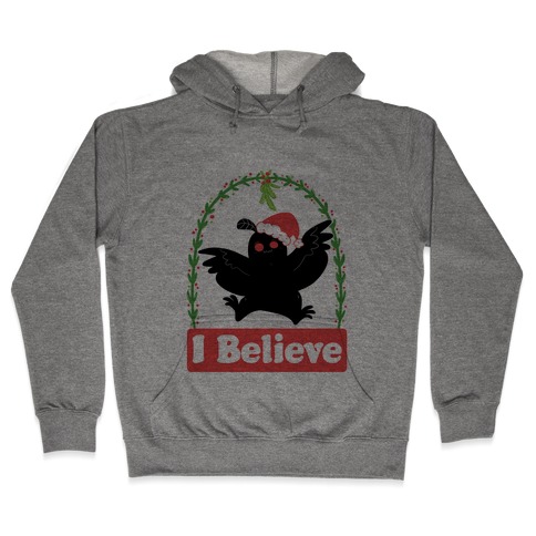 I Believe - Christmas Mothman Hooded Sweatshirt