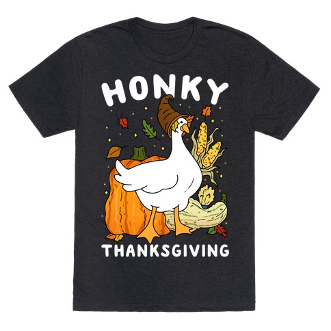 Honky Thanksgiving T-Shirt
