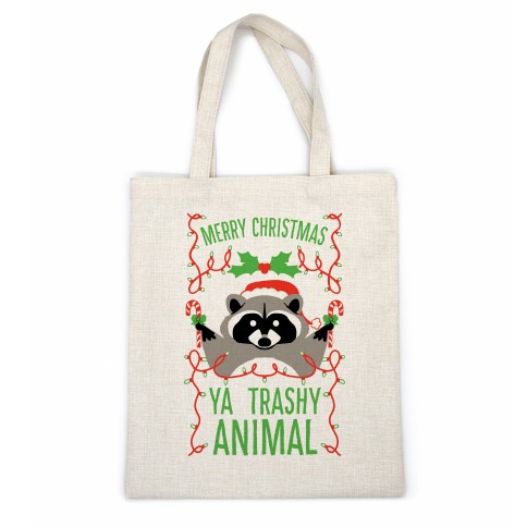 Merry Christmas Ya Trashy Animal Casual Tote