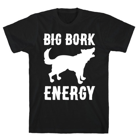 Big Bork Energy White Print T-Shirt