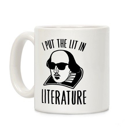 I Put The Lit In Literature Coffee Mug