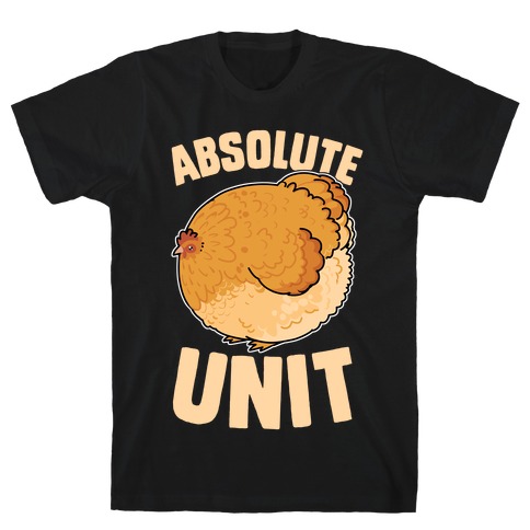 Absolute Unit T-Shirt