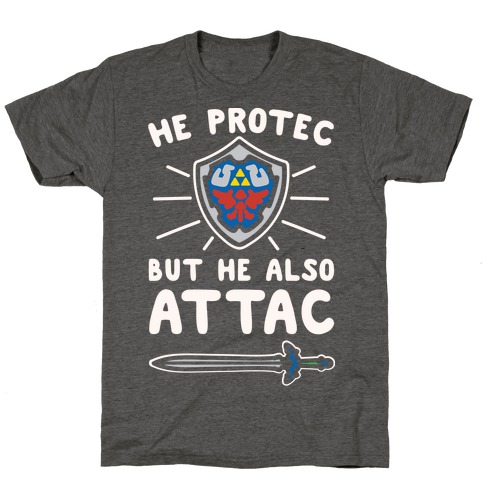 He Protec But He Also Attac Link Parody White Print T-Shirt