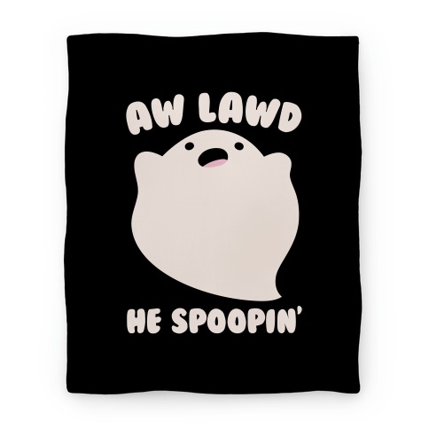Aw Lawd He Spoopin' Ghost Parody White Print Blanket