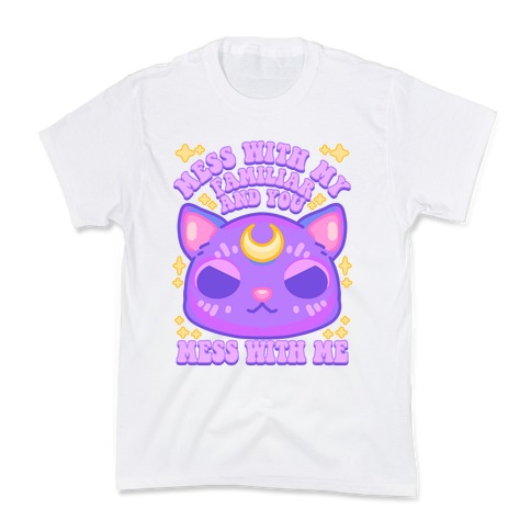 Mess With My Familiar And You Mess With ME Kids T-Shirt