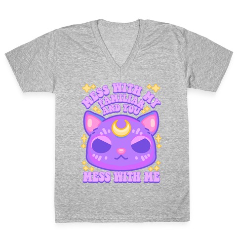 Mess With My Familiar And You Mess With ME V-Neck Tee Shirt