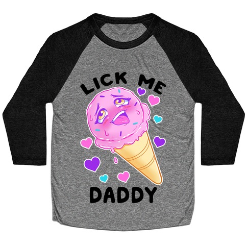 Lick Me Daddy Baseball Tee
