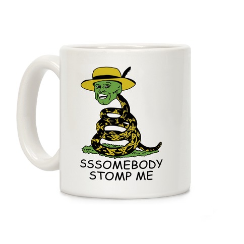 SSSomebody Stomp Me Mask Parody Coffee Mug