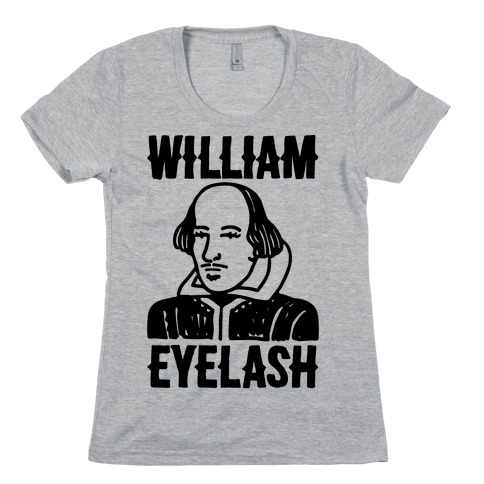 William Eyelash Womens T-Shirt