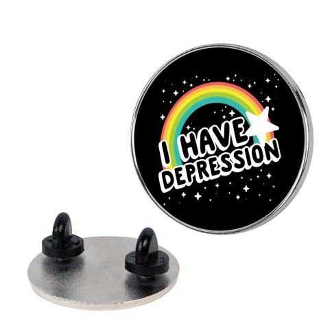 I Have Depression Pin