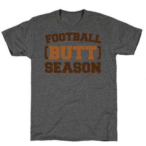 Football Butt Season T-Shirt