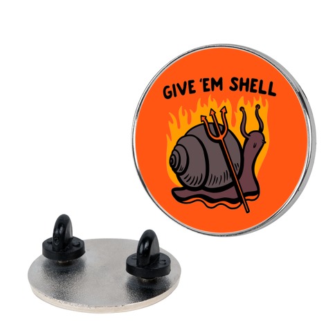 Give Em' Shell Snail Pin