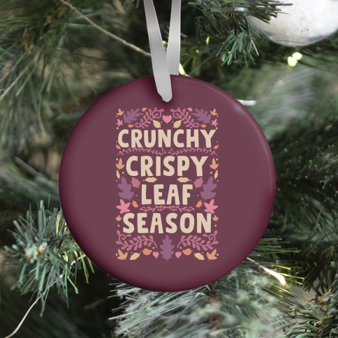 Crunchy Crispy Leaf Season Ornament