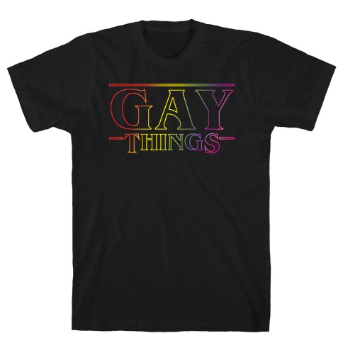 Gay Things (Rainbow) T-Shirt