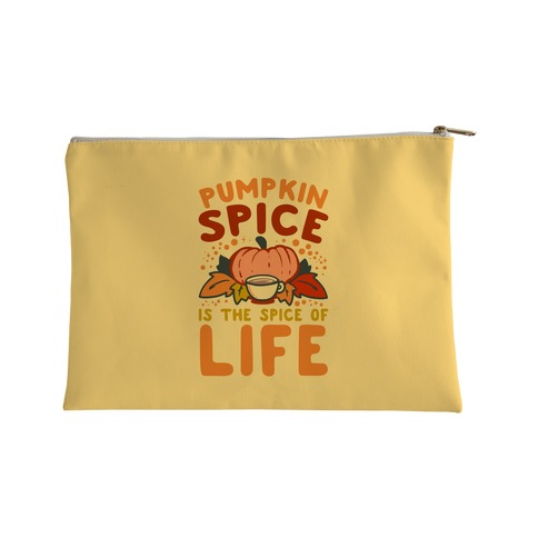 Pumpkin Spice is the Spice of Life Accessory Bag