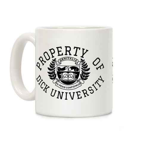 Property Of Dick University Coffee Mug