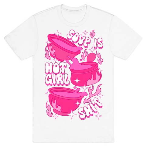 Soup Is Hot Girl Shit T-Shirt