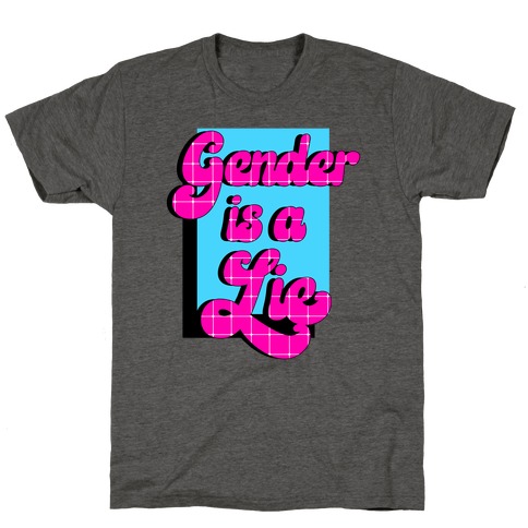 Gender is a Lie T-Shirt