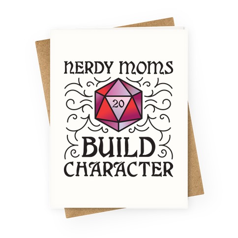 Nerdy Moms Build Character Greeting Card