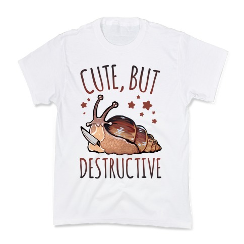 Cute, But Destructive Kids T-Shirt