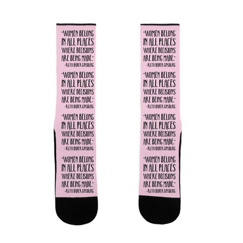 Women Belong In Places Where Decisions Are Being Made RBG Quote Sock