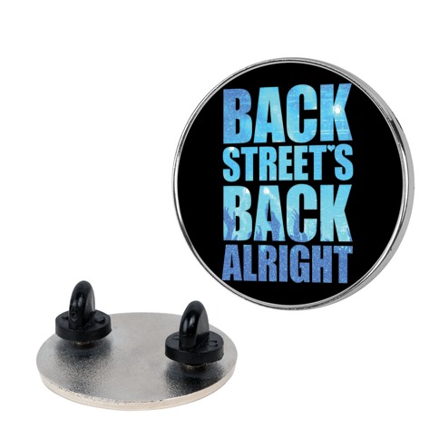 Backstreet's Back Alright Pin